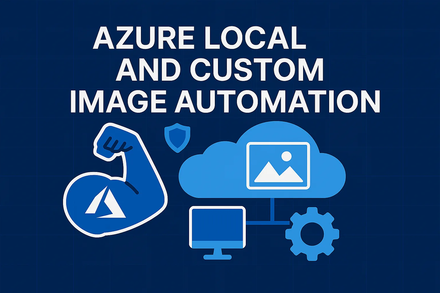 Azure Local | HomeLab – Custom Image Automation