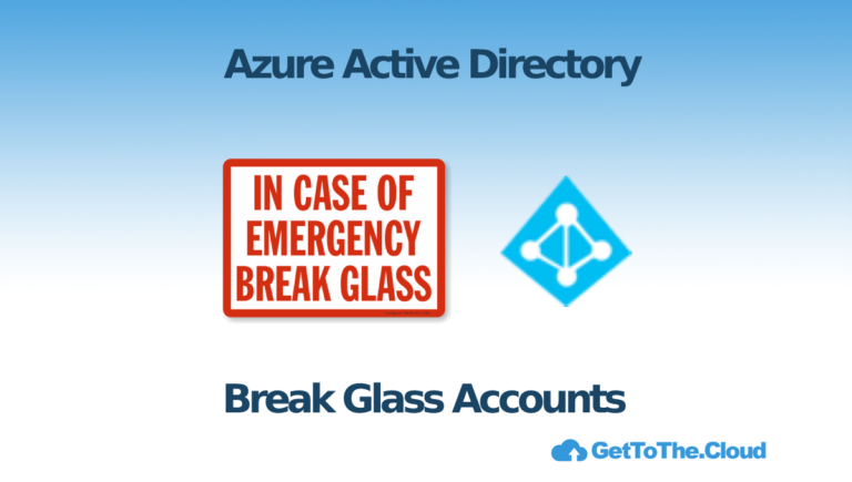 Azure | Get Notified when Break Glass account is used
