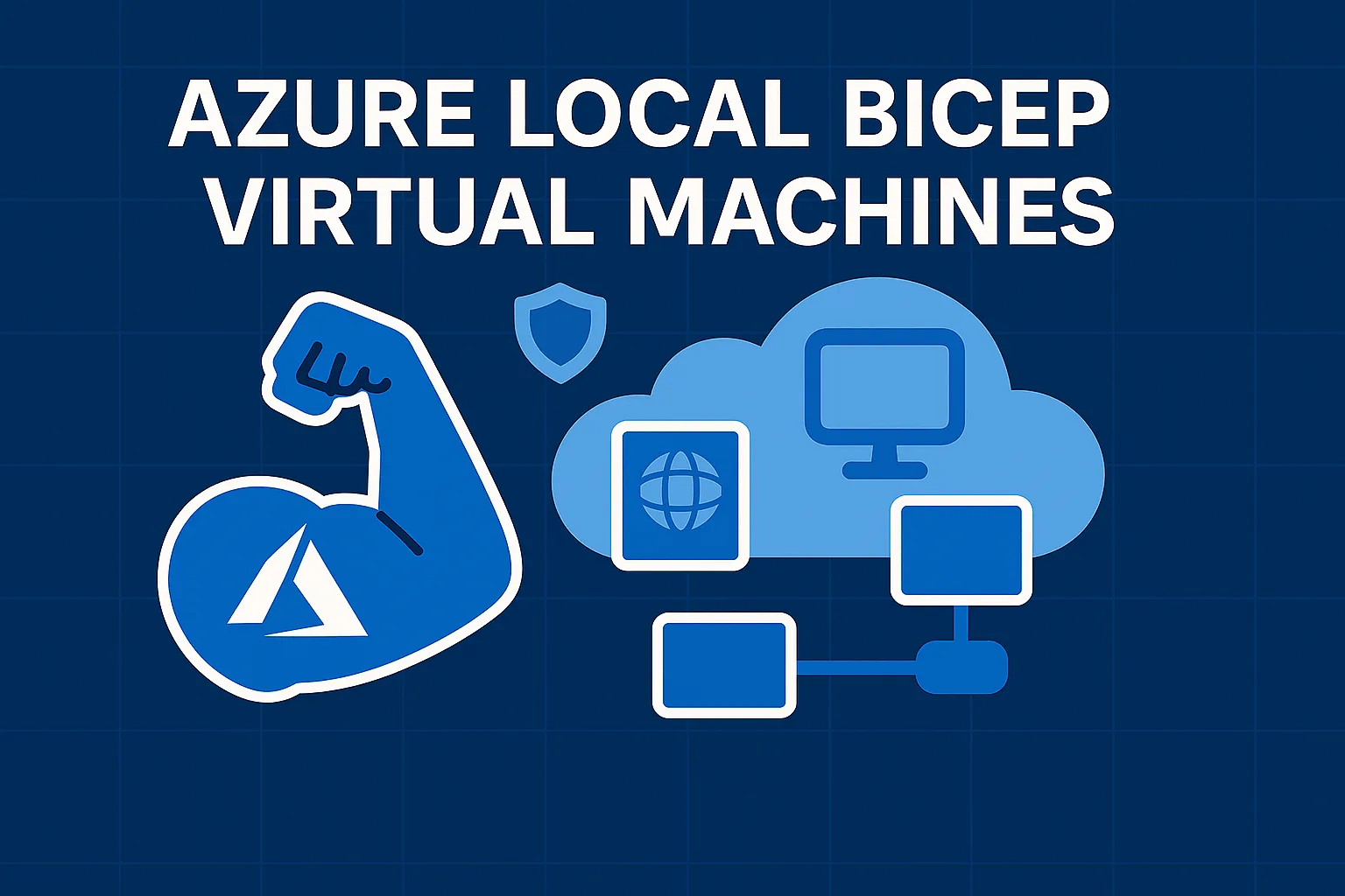 Azure Local | Bicep – Virtual Machines